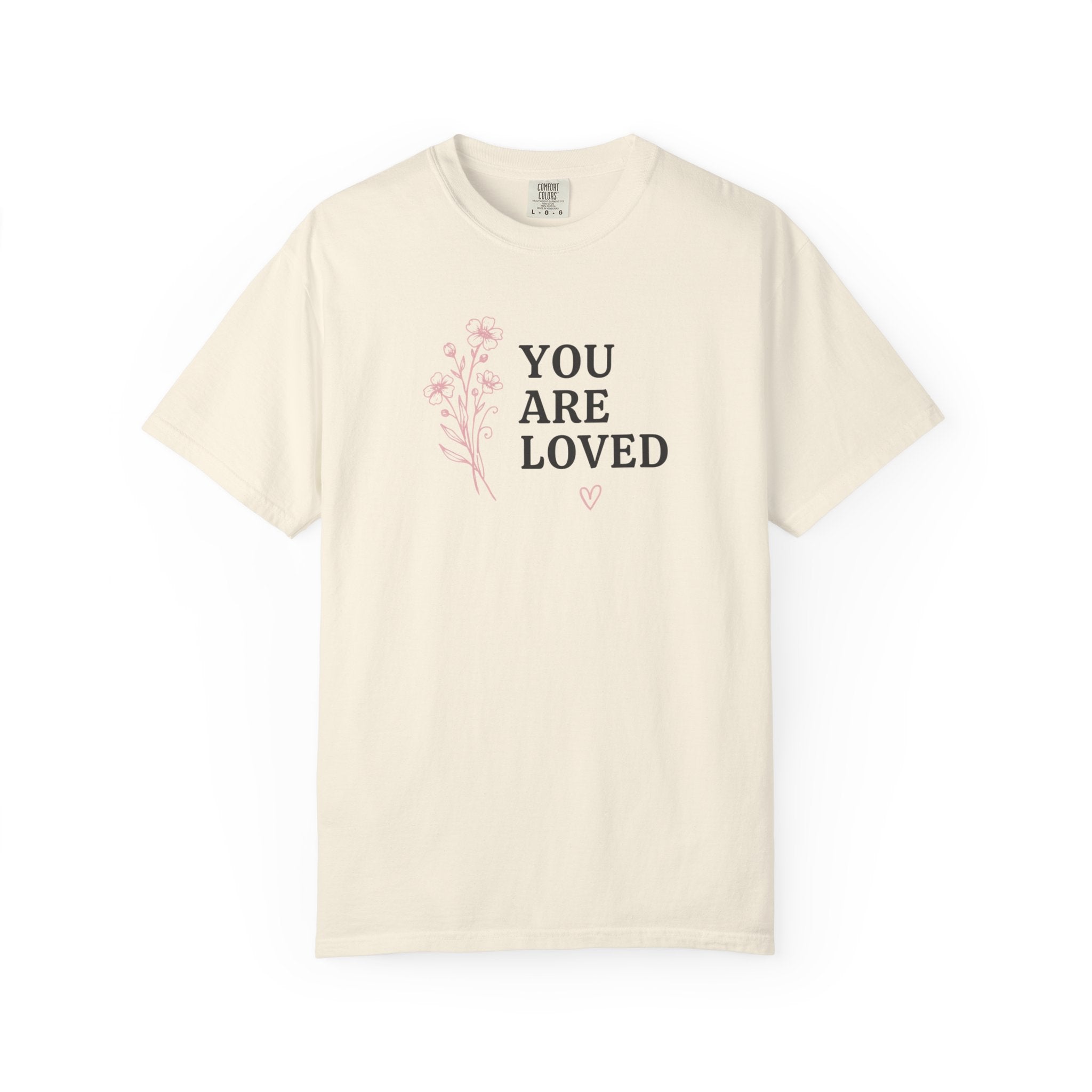 You Are Loved Pink Floral T-Shirt