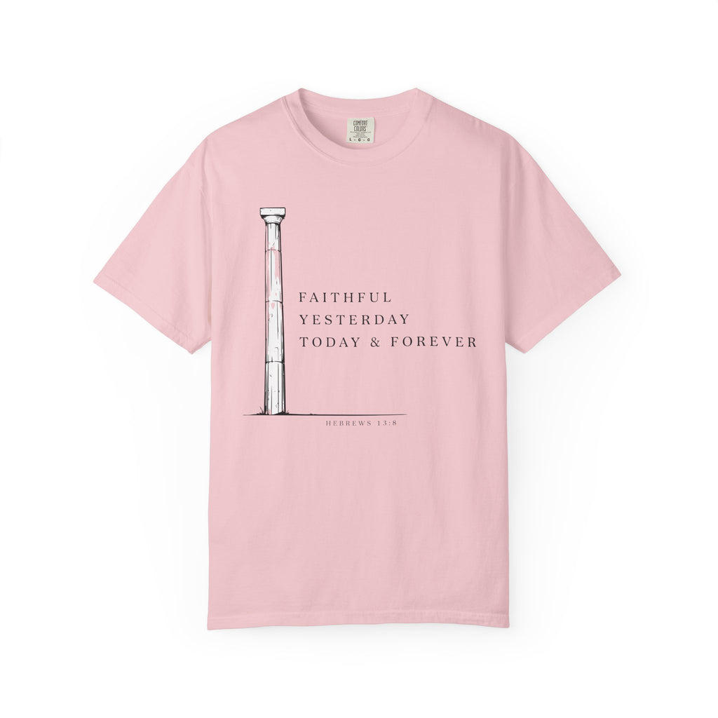 Faithful Yesterday Today And Forever Pillar Hebrews 13:8 T-Shirt