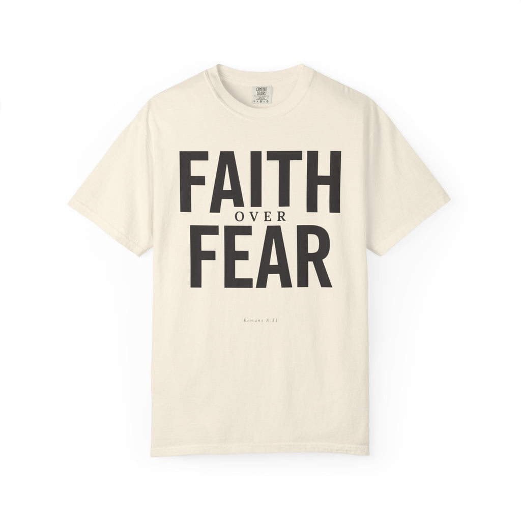 Faith Over Fear Romans 8:31 T-Shirt