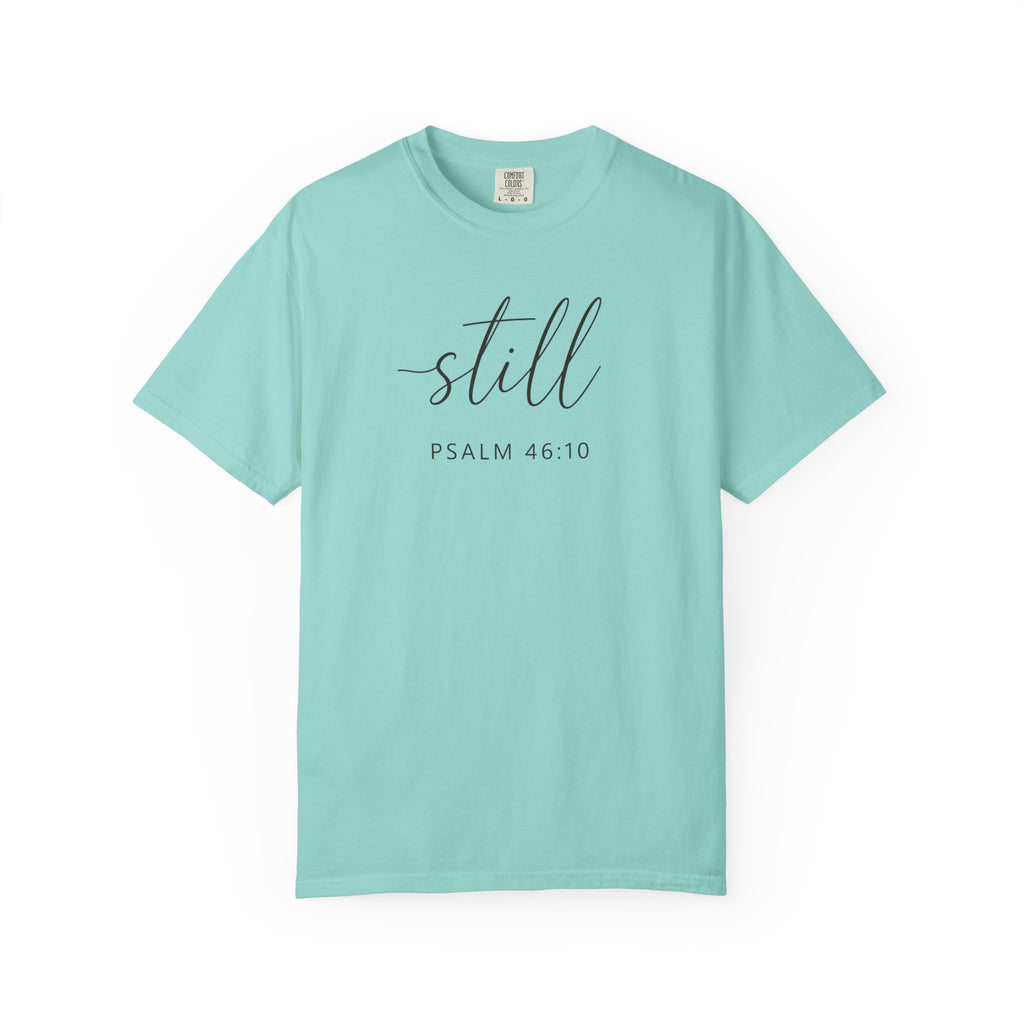 Still Psalm 46:10 T-Shirt