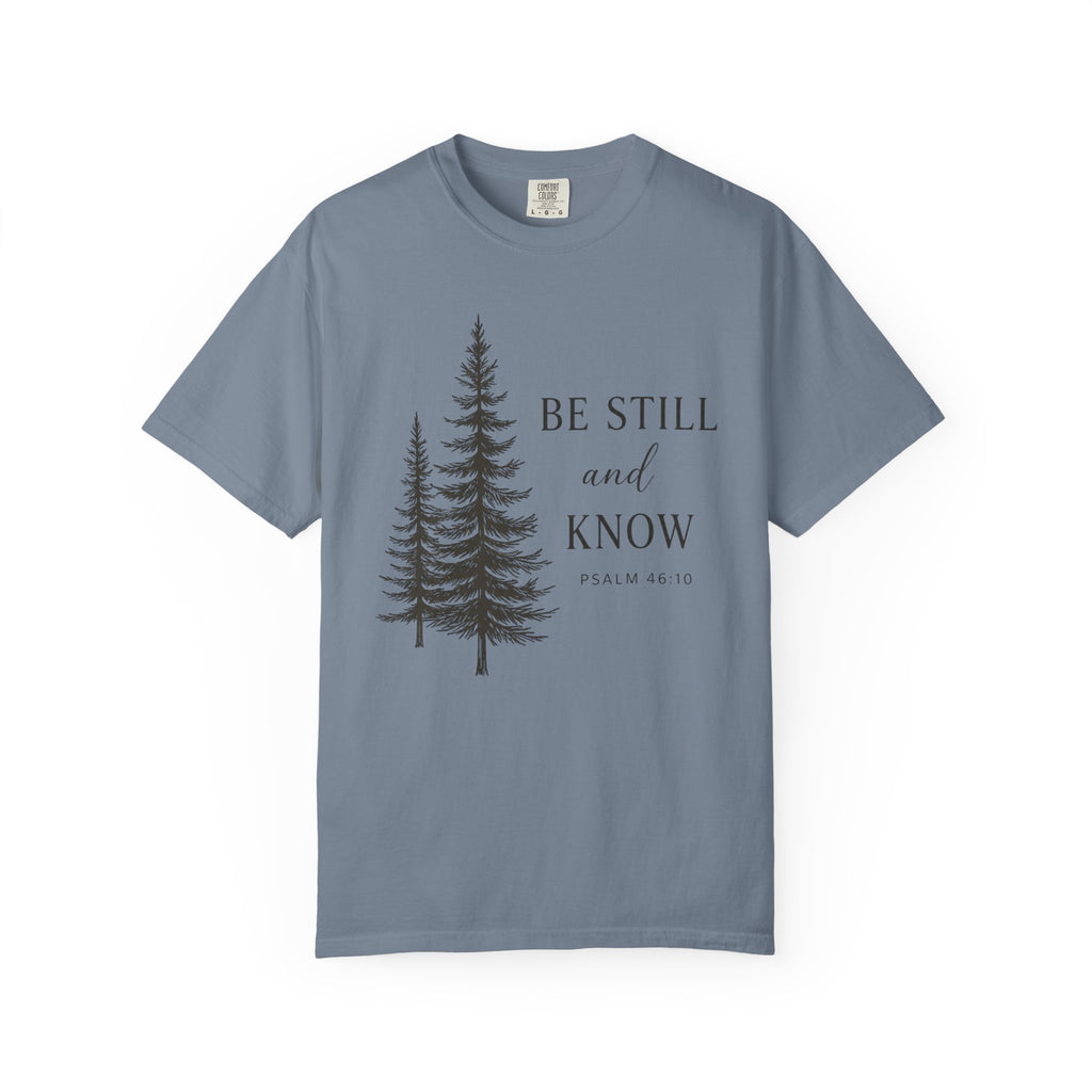Be Still and Know Double Pine Psalm 46:10 T-Shirt