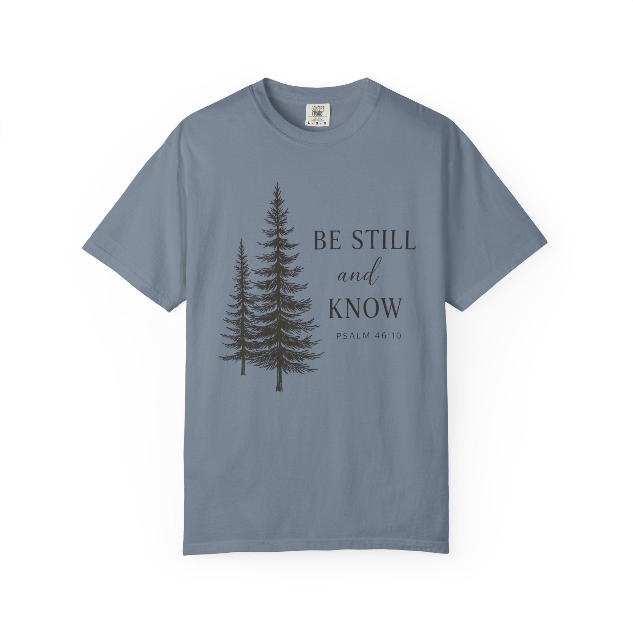 Be Still and Know Double Pine Psalm 46:10 T-Shirt