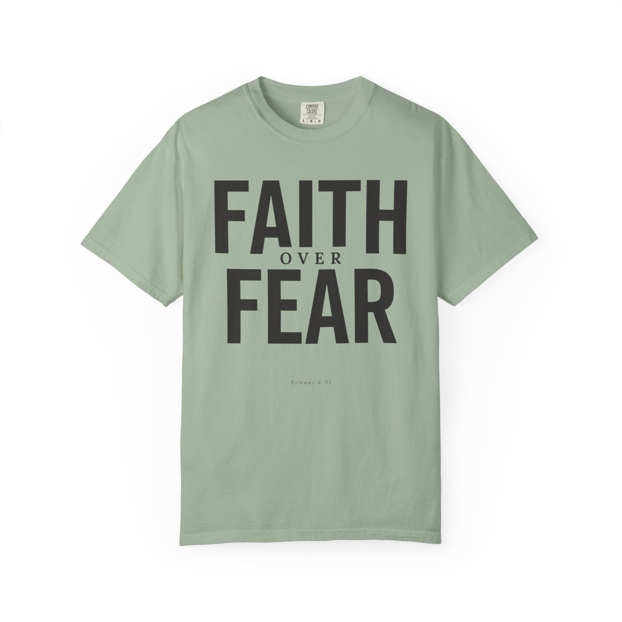 Faith Over Fear Romans 8:31 T-Shirt