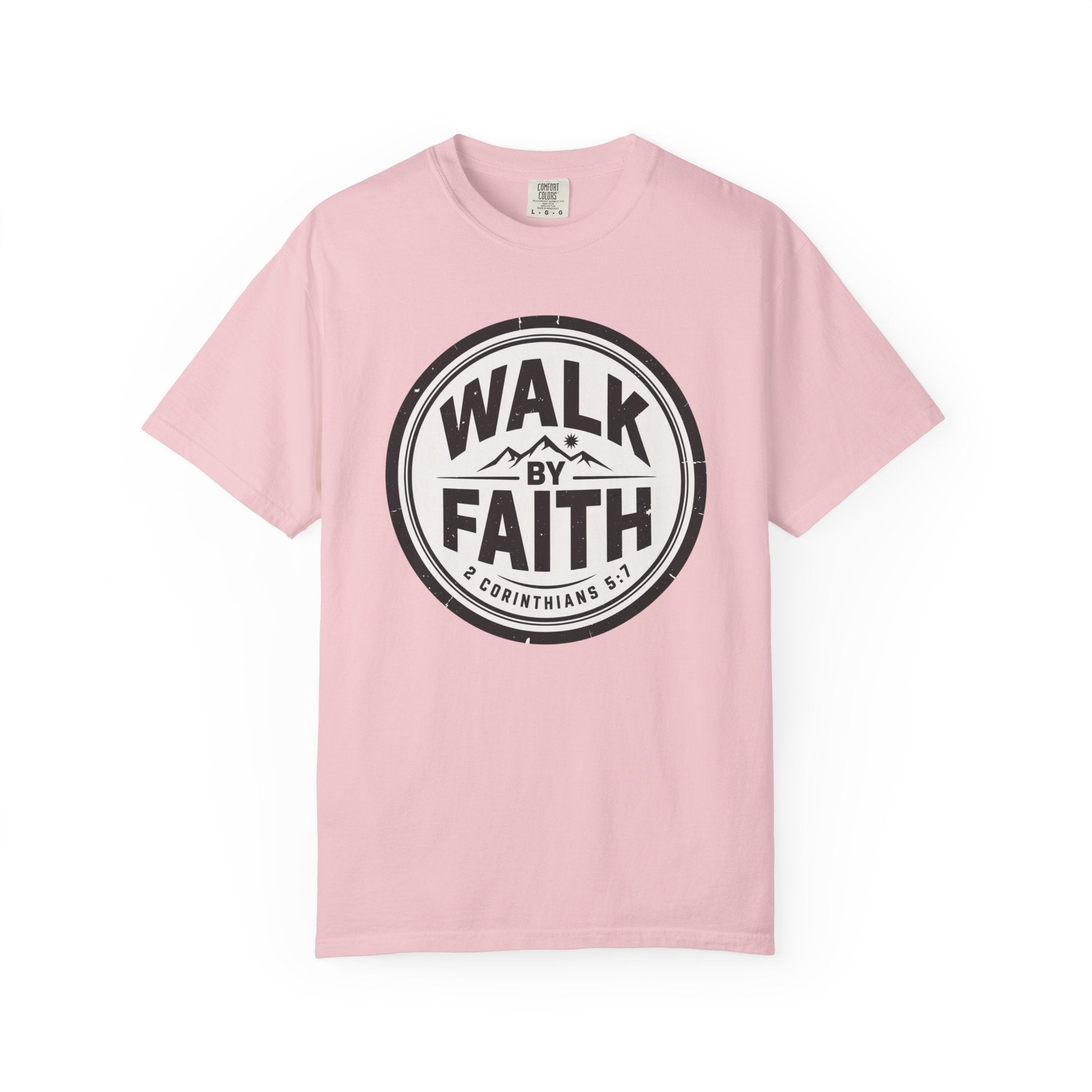 Walk By Faith Badge 2 Corinthians 5:7 T-Shirt