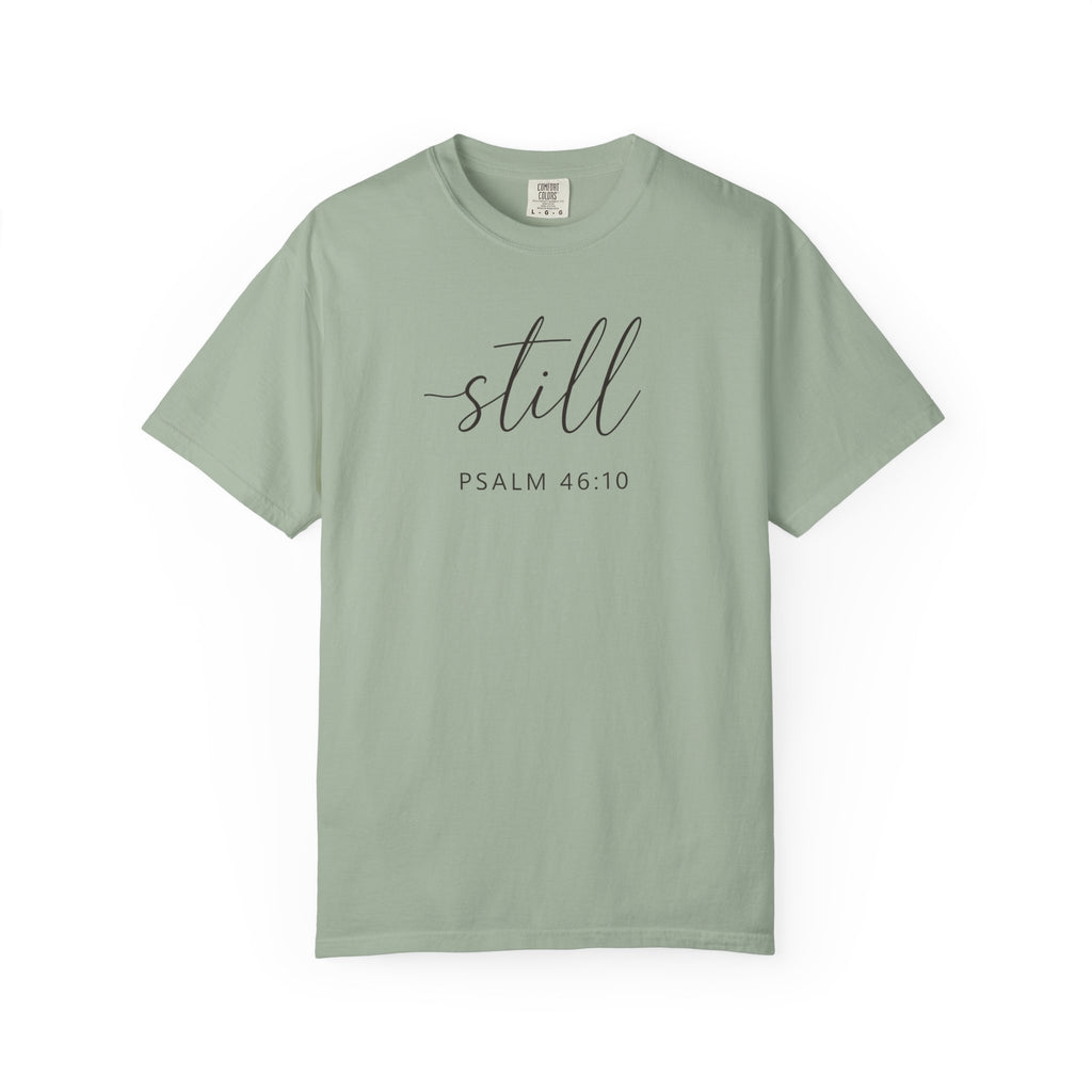 Still Psalm 46:10 T-Shirt