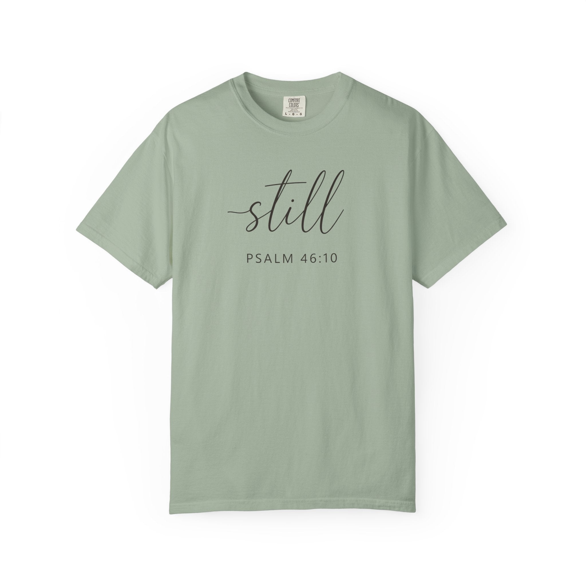 Still Psalm 46:10 T-Shirt