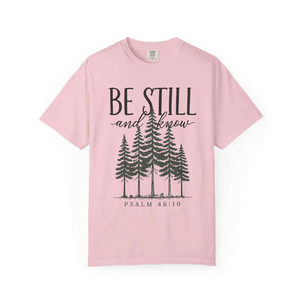 Be Still And Know Pine Forest Script PSALM 46:10 T-Shirt