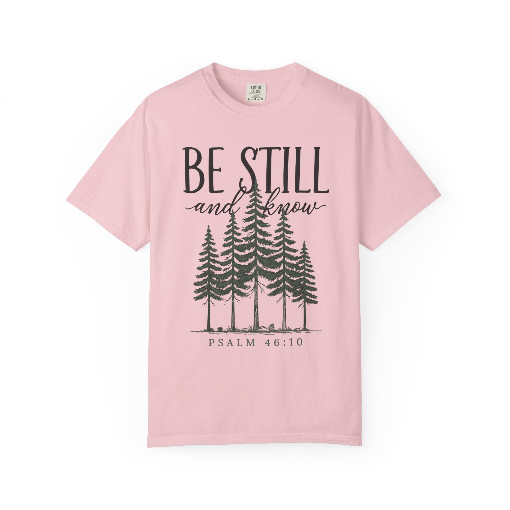 Be Still And Know Pine Forest Script PSALM 46:10 T-Shirt