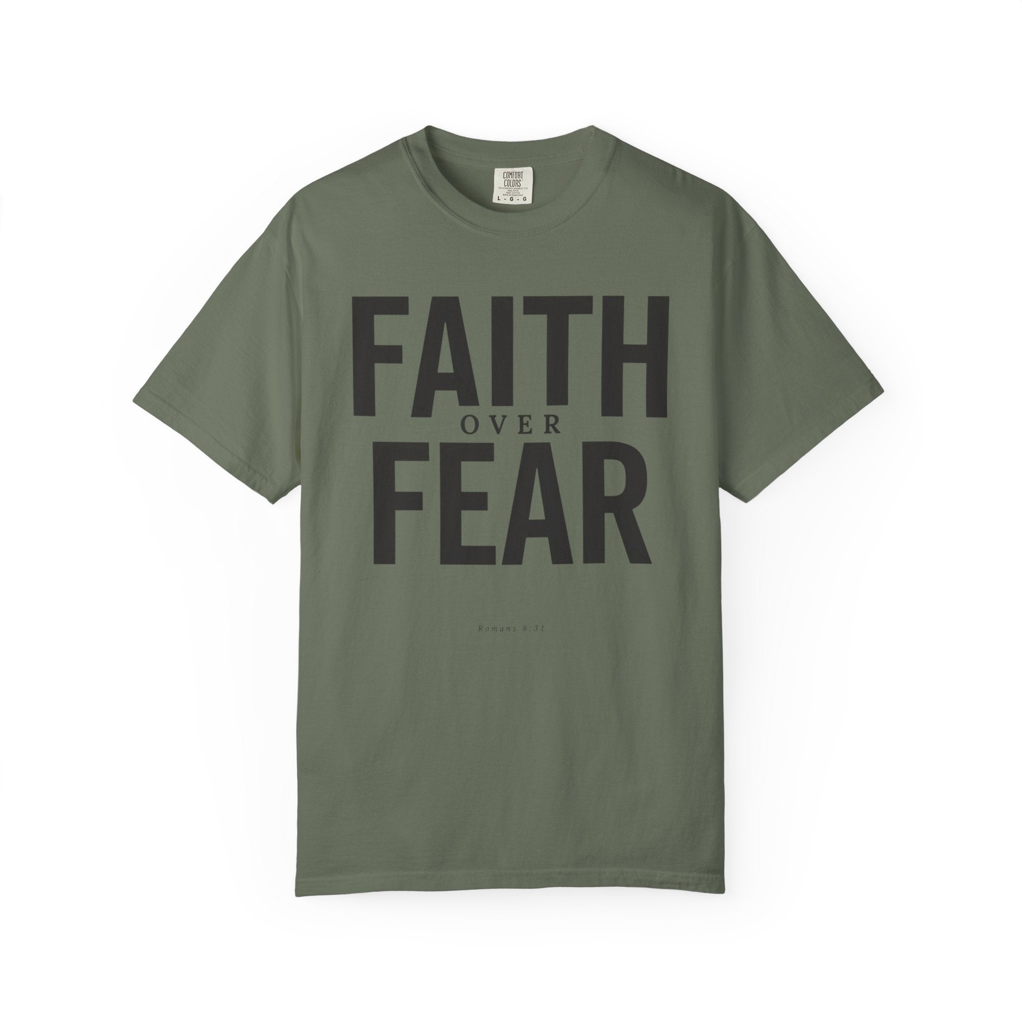 Faith Over Fear Romans 8:31 T-Shirt
