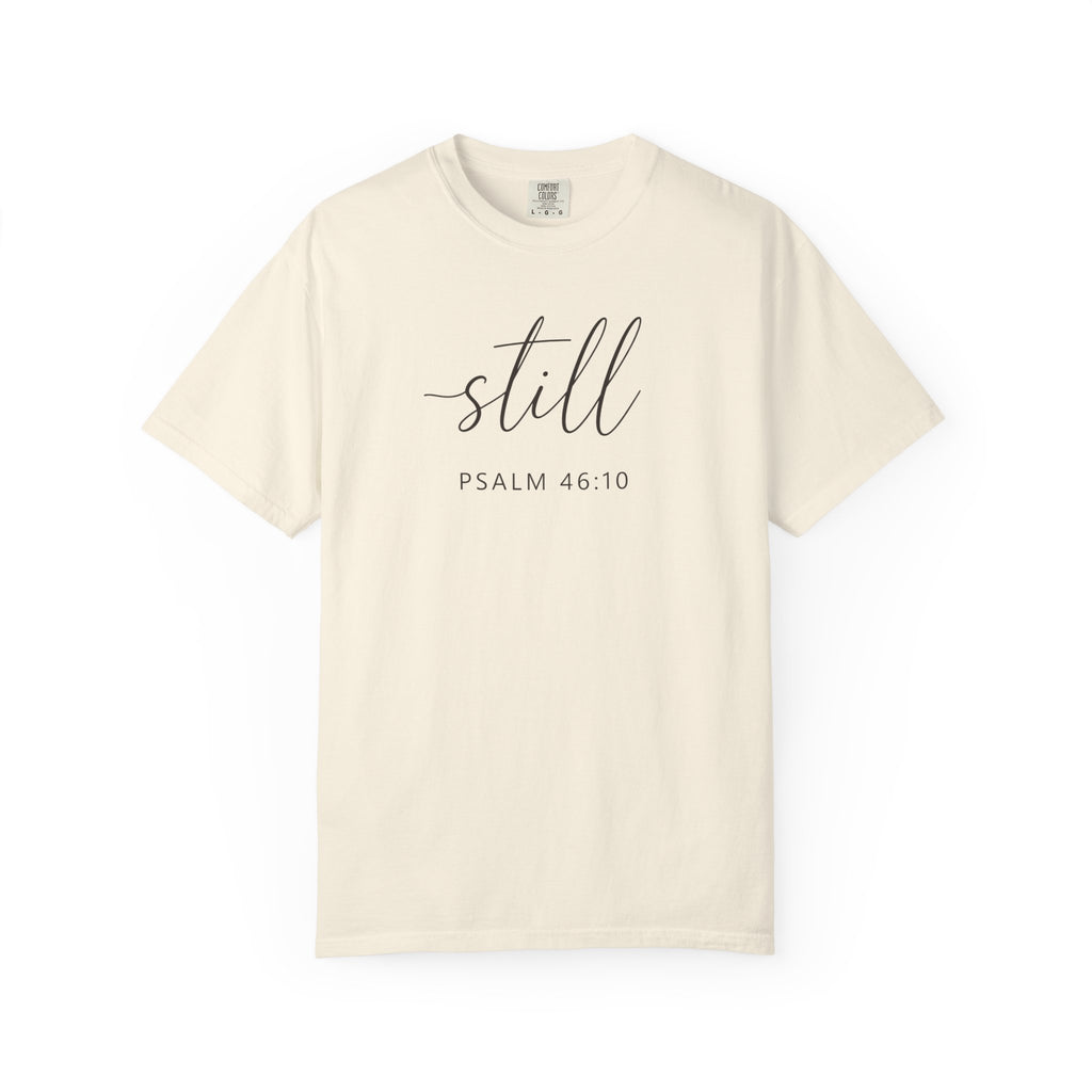 Still Psalm 46:10 T-Shirt