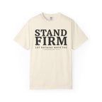 Stand Firm Let Nothing Move You 1 Corinthians 15:58 T-Shirt