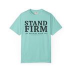 Stand Firm Let Nothing Move You 1 Corinthians 15:58 T-Shirt