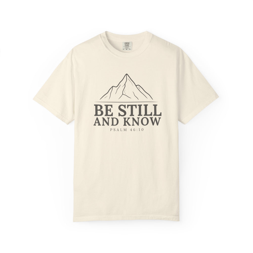 Be Still And Know PSALM 46:10 Mountain T-Shirt
