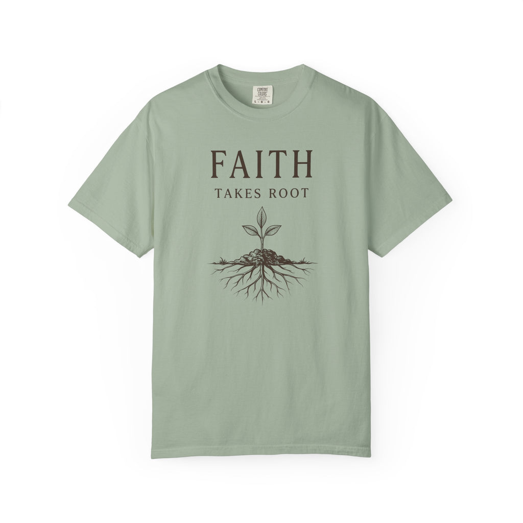 Faith Takes Root T-Shirt