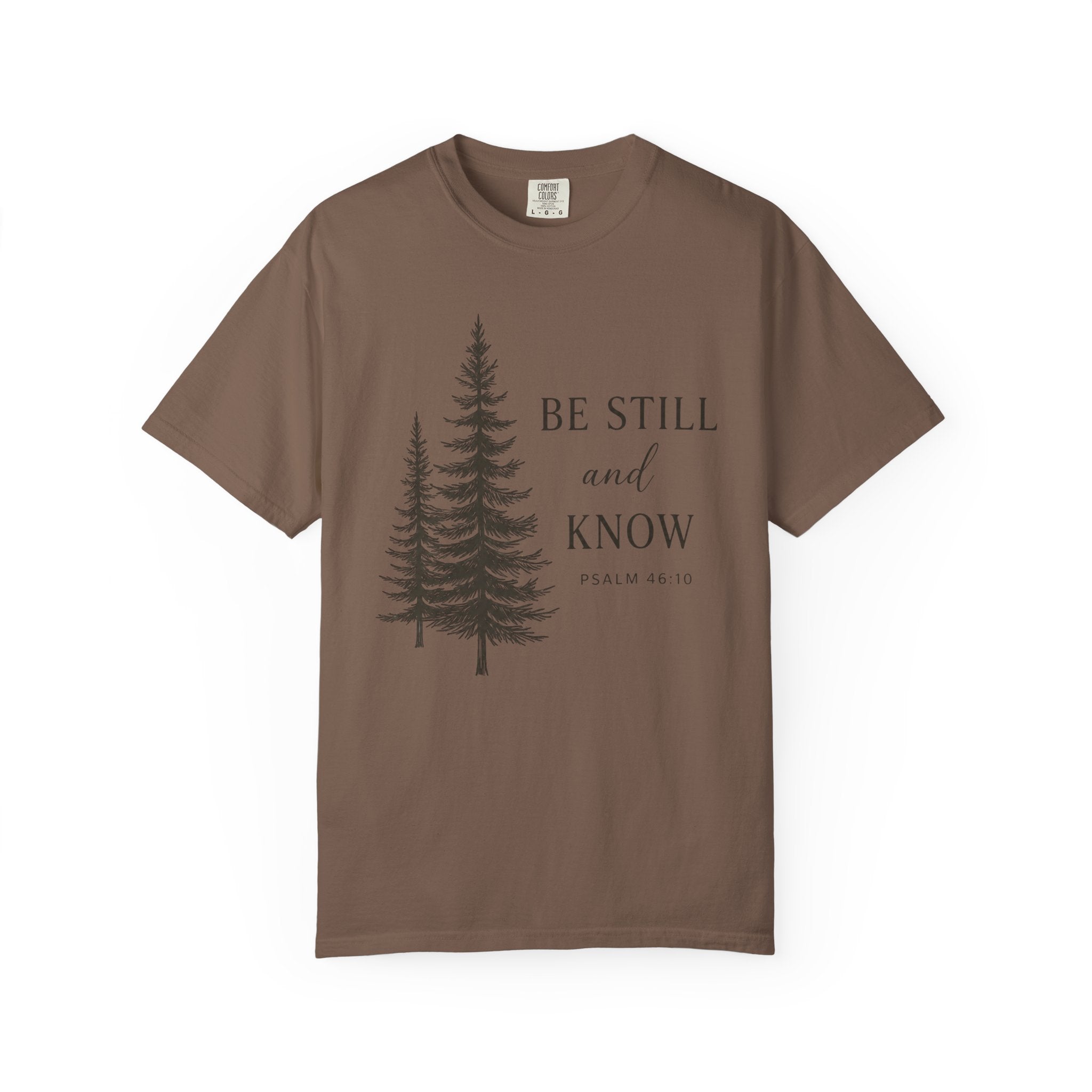 Be Still and Know Double Pine Psalm 46:10 T-Shirt
