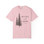 Be Still and Know Double Pine Psalm 46:10 T-Shirt