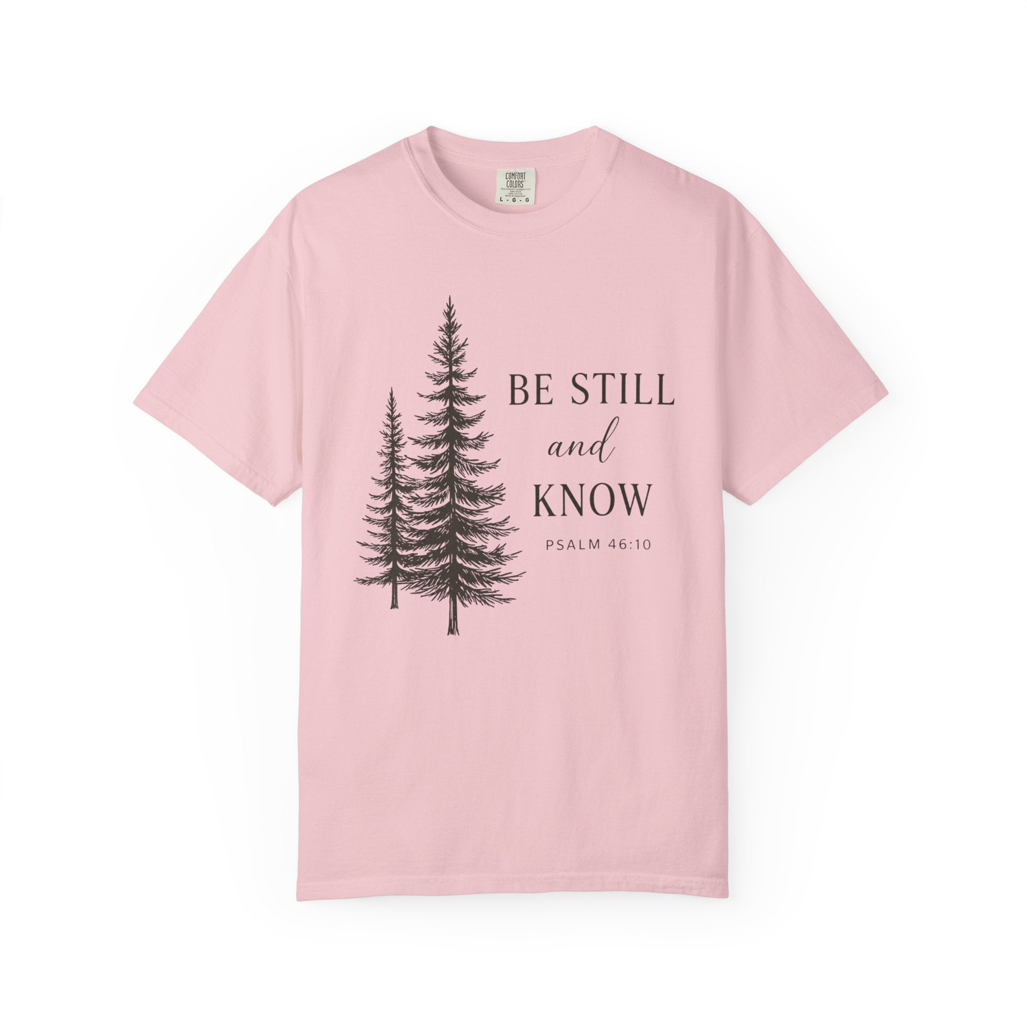 Be Still and Know Double Pine Psalm 46:10 T-Shirt