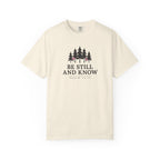 Be Still And Know Pine Grove Psalm 46:10 T-Shirt