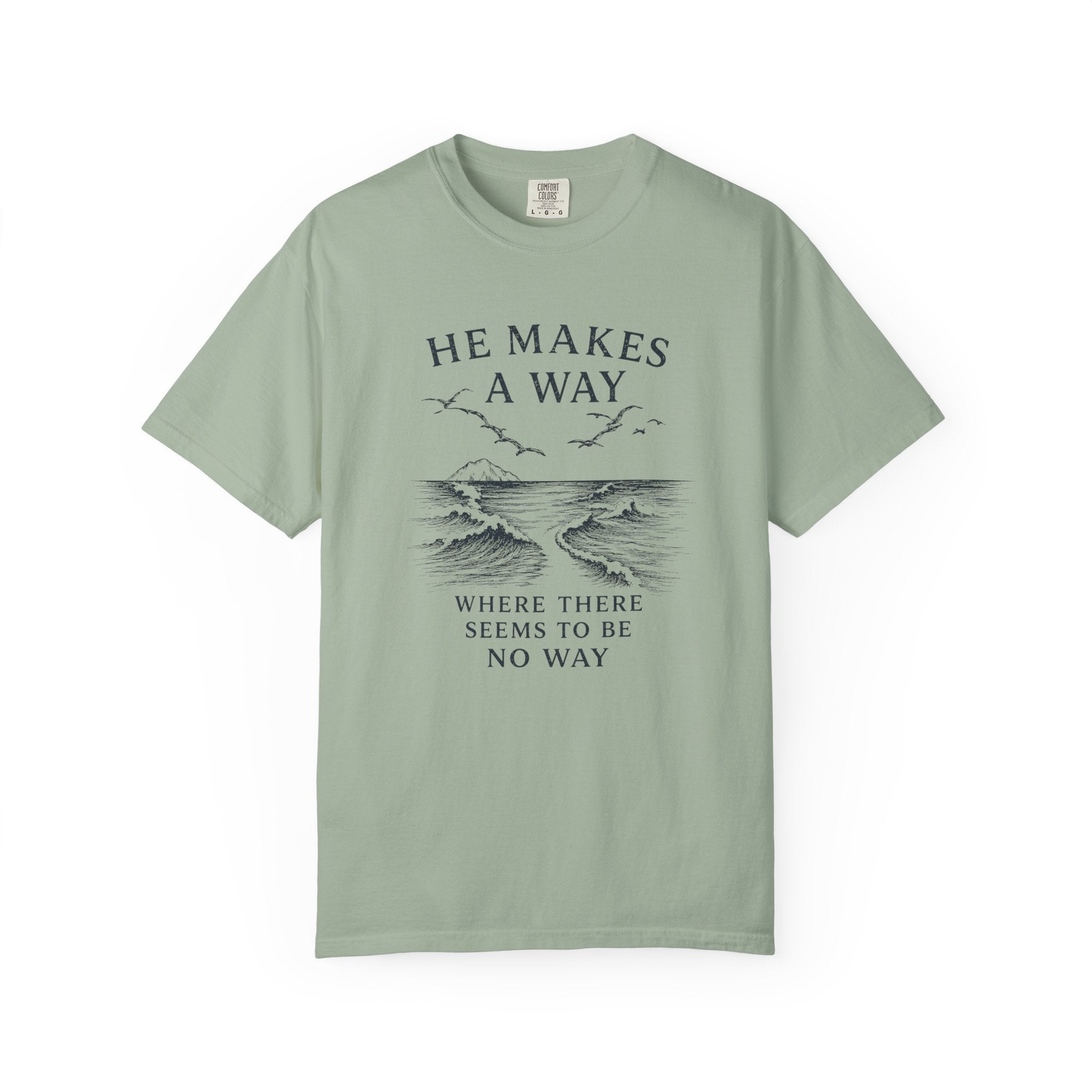 He Makes a Way Where There Seems To Be No Way T-Shirt