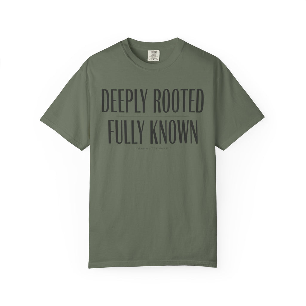 Deeply Rooted Fully Known Colossians 2:7 Psalm 139:1 T-Shirt